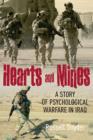 Hearts and Mines : A Story of Psychological Warfare in Iraq - Book