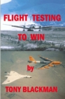 Flight Testing to Win : An autobiograpghy of a test pilot - eBook