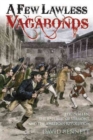 A Few Lawless Vagabonds : Ethan Allen, the Republic of Vermont and the American Revolution - Book