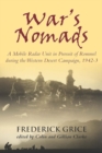 War'S Nomads : A Mobile Radar Unit in Pursuit of Rommel During the Western Desert Campaign, 1942-3 - Book