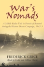 War's Nomads : A Mobile Radar Unit in Pursuit of Rommel during the Western Desert Campaign, 1942-3 - eBook