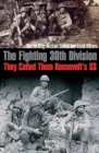 The Fighting 30th Division : They Called Them Roosevelt's SS - eBook