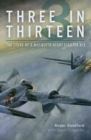 Three in Thirteen : The Story of a Mosquito Night Fighter Ace - eBook