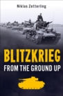 Blitzkrieg : From the Ground Up - eBook
