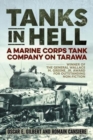 Tanks in Hell : A Marine Corps Tank Company on Tarawa - Book