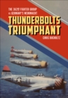 Thunderbolts Triumphant : The 362nd Fighter Group vs Germany's Wehrmacht - eBook