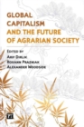 Global Capitalism and the Future of Agrarian Society - Book
