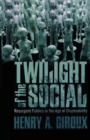 Twilight of the Social : Resurgent Politics in an Age of Disposability - Book
