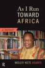 As I Run Toward Africa : A Memoir - Book