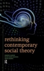 Rethinking Contemporary Social Theory - Book