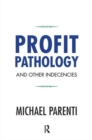 Profit Pathology and Other Indecencies - Book