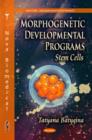 Morphogenetic Developmental Programs : Stem Cells - Book