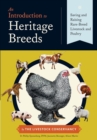 An Introduction to Heritage Breeds : Saving and Raising Rare-Breed Livestock and Poultry - Book