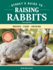 Storey's Guide to Raising Rabbits, 5th Edition : Breeds, Care, Housing - Book