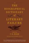 Biographical Dictionary of Literary Failure - eBook