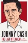 Johnny Cash: The Last Interview : And Other Conversations - Book