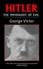 Hitler : The Pathology of Evil - eBook