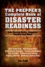 The Prepper's Complete Book Of Disaster Readiness : Life-Saving Skills, Supplies, Tactics and Plans - Book