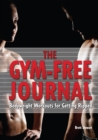Gym-free Journal : Bodyweight Workouts for Getting Ripped - Book