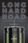 Long Hard Road : The Lithium-Ion Battery and the Electric Car - eBook