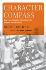 Character Compass : How Powerful School Culture Can Point Students Toward Success - Book