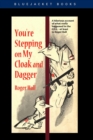 You're Stepping on My Cloak and Dagger - eBook