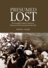 Presumed Lost : The Incredible Ordeal of America's Submarine POWs during the Pacific War - eBook