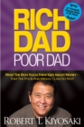 Rich Dad Poor Dad : What the Rich Teach Their Kids About Money - That the Poor and Middle Class Do Not! - Book