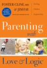 Parenting with Love and Logic - eBook