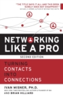 Networking Like a Pro : Turning Contacts into Connections - eBook
