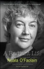 A Radiant Life : The Selected Journalism of Nuala O'Faolain - eBook