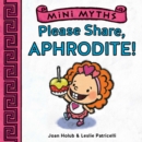 Please Share, Aphrodite! (Mini Myths) - eBook