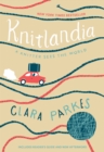 Knitlandia : A Knitter Sees the World - eBook