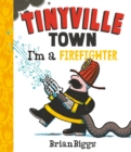 I'm a Firefighter (A Tinyville Town Book) - eBook