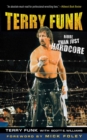Terry Funk : More Than Just Hardcore - eBook