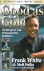 Good as Gold: Techniques for Fundamental Baseball - eBook