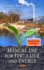 Manure Use for Fertilizer and Energy - eBook