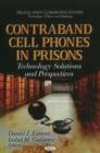 Contraband Cell Phones in Prisons : Technology Solutions & Perspectives - Book