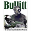 Bullitt: The Cars and People Behind Steve McQueen - Book