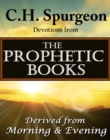 C.H. Spurgeon Devotions from the Prophetic Books of the Bible - eBook