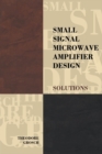 Small Signal Microwave Amplifier Design : Solutions - eBook