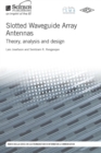 Slotted Waveguide Array Antennas : Theory, analysis and design - eBook