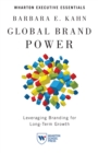Global Brand Power : Leveraging Branding for Long-Term Growth - Book