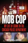 Mob Cop : My Life of Crime in the Chicago Police Department - Book