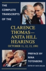 The Complete Transcripts of the Clarence Thomas - Anita Hill Hearings - eBook