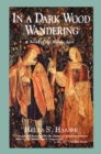 In a Dark Wood Wandering : A Novel of the Middle Ages - eBook