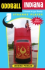 Oddball Indiana : A Guide to 350 Really Strange Places - eBook