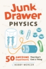Junk Drawer Physics : 50 Awesome Experiments That Don't Cost a Thing - eBook