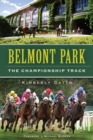 Belmont Park : The Championship Track - eBook