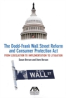 The Dodd-Frank Wall Street Reform and Consumer Protection Act : From Legislation to Implementation to Litigation - Book
